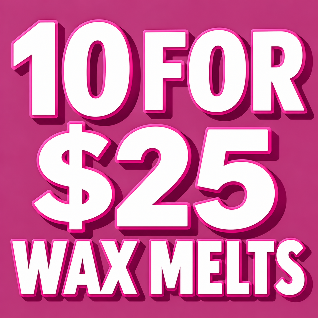 10 for $25 Wax Melts